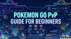  Pokemon GO PvP Guide for Beginners